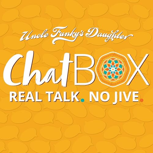 Chatbox With Uncle Funky's Daughter Podcast By Uncle Funky's Daughter cover art