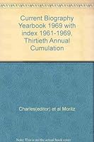 Current Biography Yearbook 1969 with index 1961-1969, Thirtieth Annual Cumulation 0824204042 Book Cover