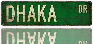 Apular Street Sign Dhaka Dhaka Gift Dhaka Sign Dhaka Visitor Dhaka Souvenir Backyard Bar Wall Decor Rustic Living Tin Sign Wall Decor 16 x 4inch