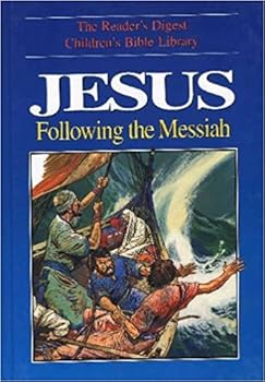 Hardcover Jesus: Following the Messiah (The Reader's Digest Children's Bible Library) Book