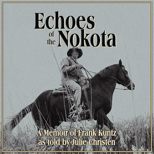 Echoes of the Nokota - Julie Christen, J Pittman - editor episode artwork