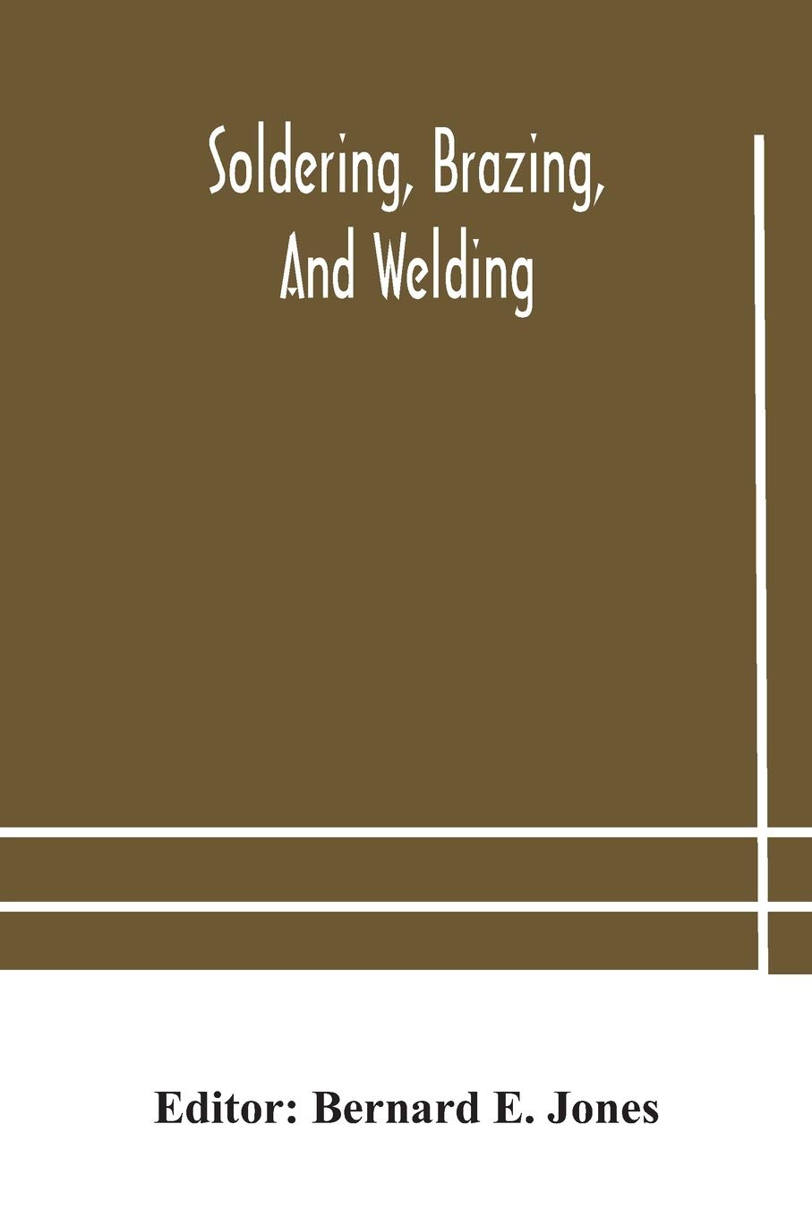 Soldering, Brazing, And Welding