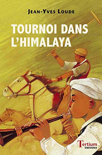 Télécharger Tournoi dans l'Himalaya (Volubile) Livre eBook France
