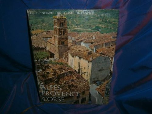 Dictionnaire des églises de france Alpes provence corse Dictionnaire des églises de france Alpes provence corse