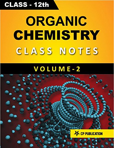 Class-12 Organic Chemistry Notes (Volume-2) for JEE/NEET By Career Point Kota