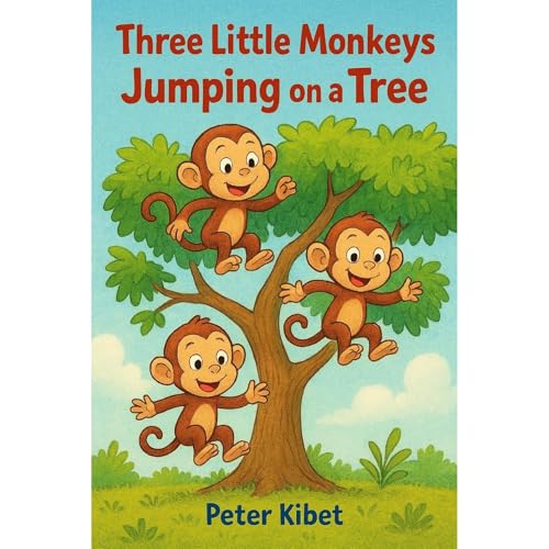 Three Little Monkeys Jumping on a Tree Audiolibro Por Peter Kibet arte de portada