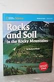 National Geographic Science 1-2 (Earth Science: Rocks and Soil): Become an Expert: Rocks and Soil in the Rocky Mountains