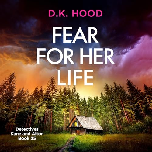 Fear for Her Life by D.K. Hood episode artwork