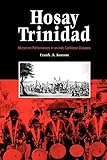 Hosay Trinidad: Muharram Performances in an Indo-Caribbean Diaspora