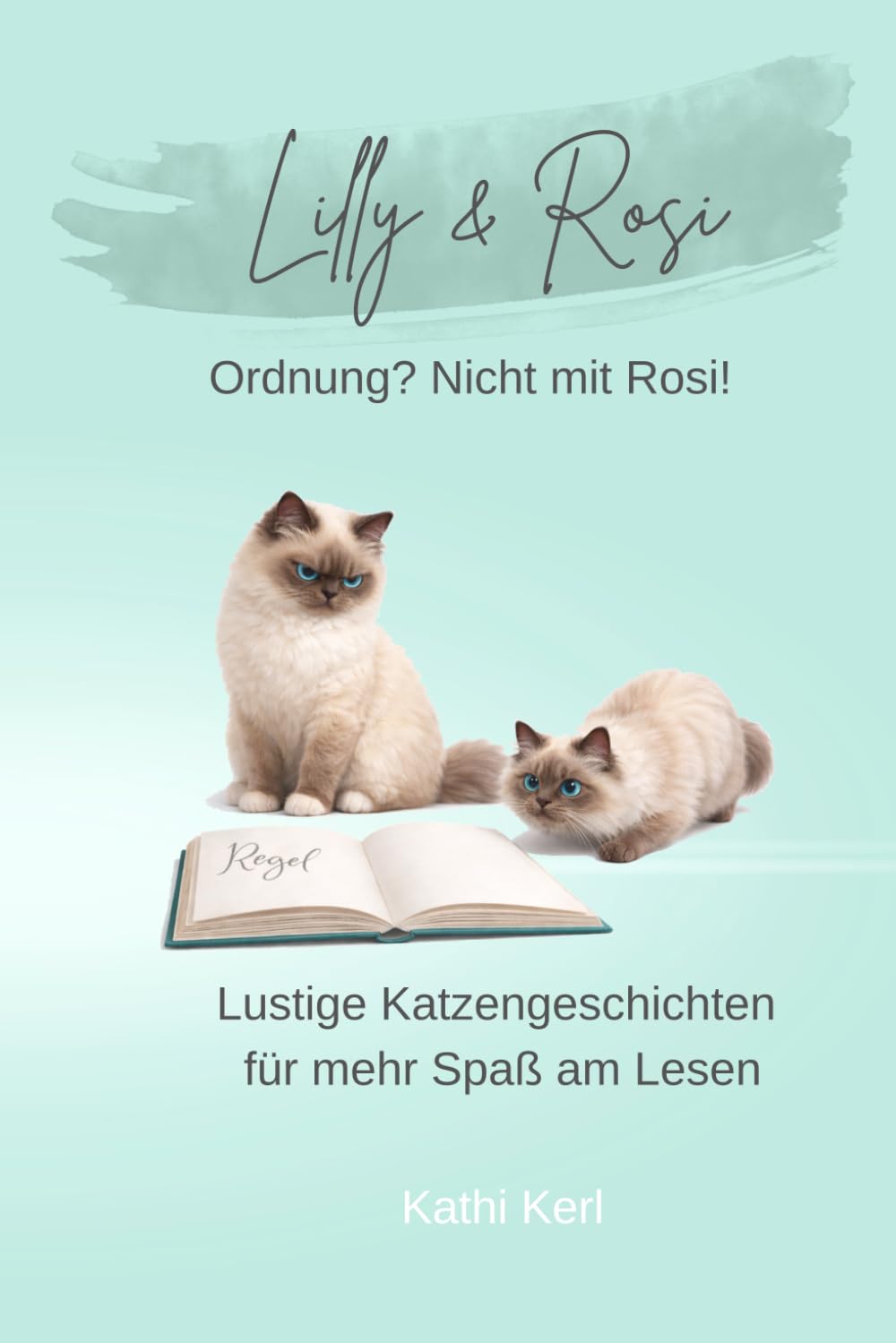 Lilly & Rosi – Ordnung? Nicht mit Rosi!: Lustige Katzengeschichten für mehr Spaß am Lesen