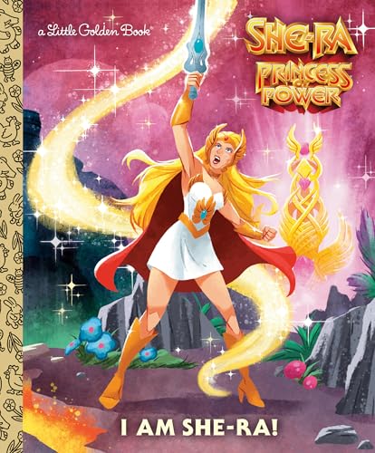 I Am She-Ra! (Masters of the Universe) (Little Golden Book)