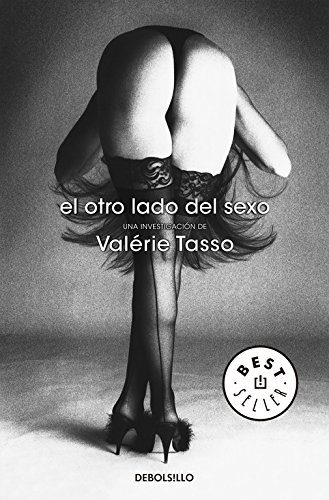 El otro lado del sexo: Una investigación (Best Seller) El otro lado del sexo: Una investigación (Best Seller)