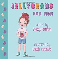 Jellybeans for Mom 0692740147 Book Cover