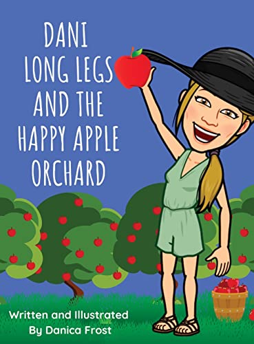 Dani Long Legs And The Happy Apple Orchard