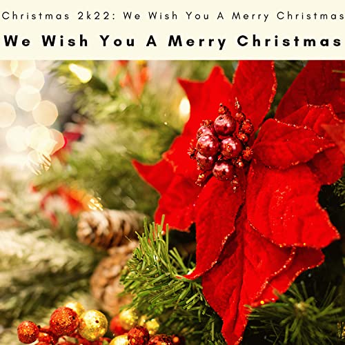 We Wish You A Merry Christmas von Christmas 2k22 We Wish You A Merry