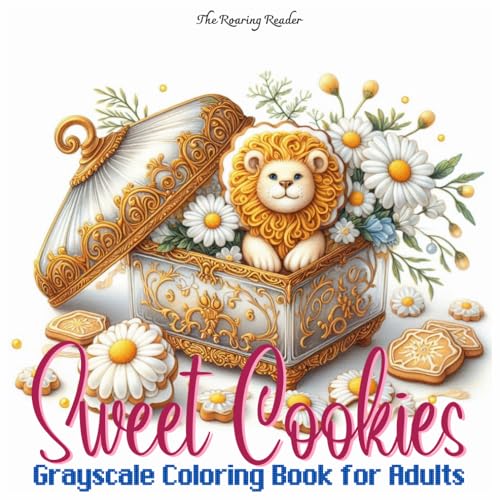 Sweet Cookies Grayscale Coloring Book: 52 Whimsical Designs of Sweet Animal and Floral Cookies Nestled in Beautiful Valentine-Th