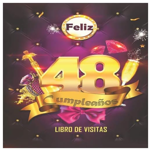 Feliz 48 Cumpleaños Libro de Visitas: Un libro de visitas para fiesta de 48 cumpleaños – Decoración y regalos originales para hombres y mujeres - 48 ... notas de los invitados Feliz Cumple 48 años