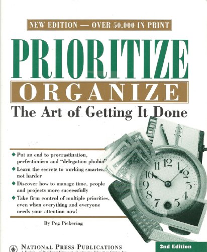 Prioritize , Organize - The Art of Getting It Done B000XMH9T0 Book Cover
