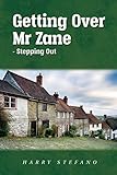 Getting Over Mr Zane - Stepping Out