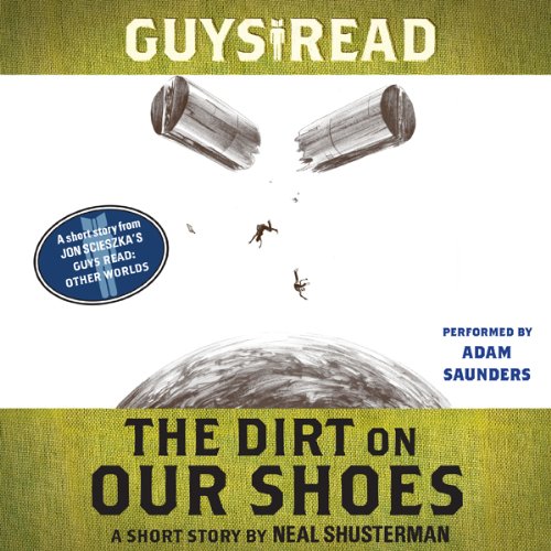 Guys Read: The Dirt on Our Shoes cover art