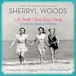 Cover of A Small Town Love Story: Colonial Beach, Virginia