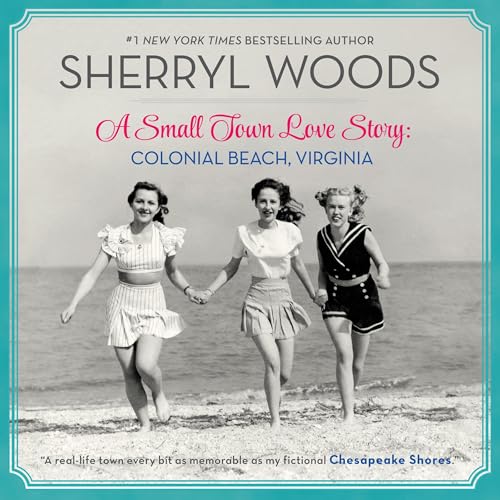 Page de couverture de A Small Town Love Story: Colonial Beach, Virginia