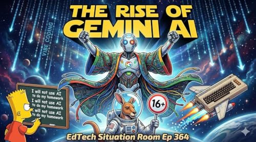 EdTechSR Episode 364: The Rise of Gemini AI