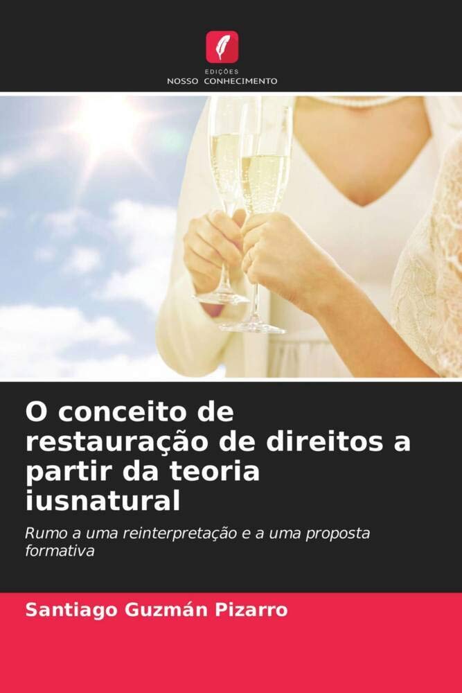 O conceito de restauração de direitos a partir da teoria iusnatural: Rumo a uma reinterpretação e a uma proposta formativa