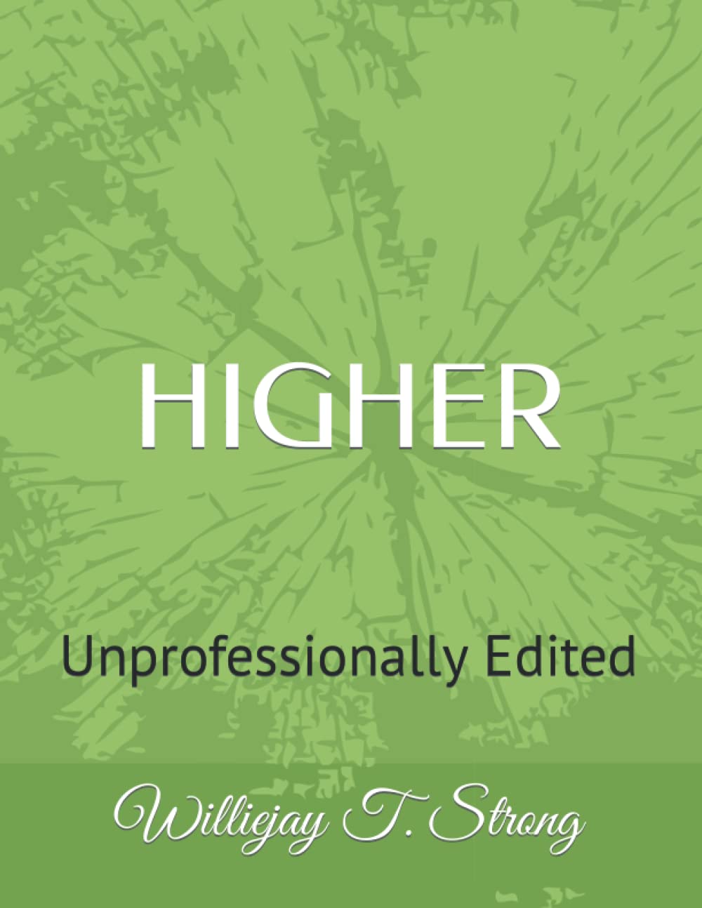 Higher: Unprofessionally Edited