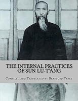 The Internal Practices of Sun Lu-T'ang 1517340225 Book Cover
