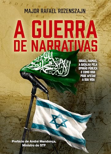 A guerra de narrativas: Israel, Hamas, a batalha pela opinião pública e como isso pode afetar a sua vida.