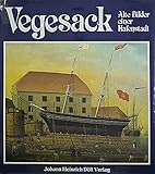 Vegesack. Alte Bilder einer Hafenstadt