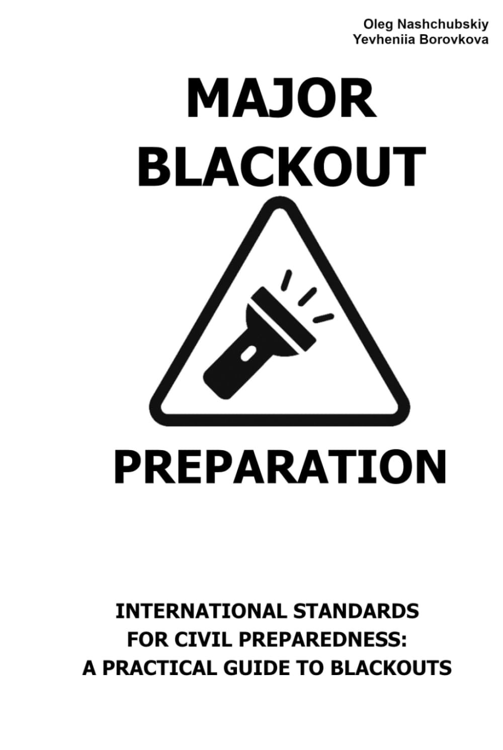 Major Blackout. Preparation.: International Standards for Civil Preparedness: A Practical Guide to Blackouts. ([EN] Real Survival Manual)