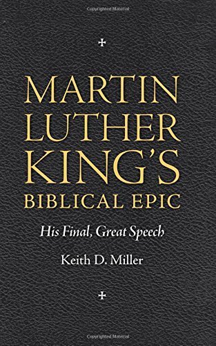 Télécharger Martin Luther King's Biblical Epic: His Final, Great Speech (Race, Rhetoric, and Media Series) by Ke PDF Ebook En Ligne