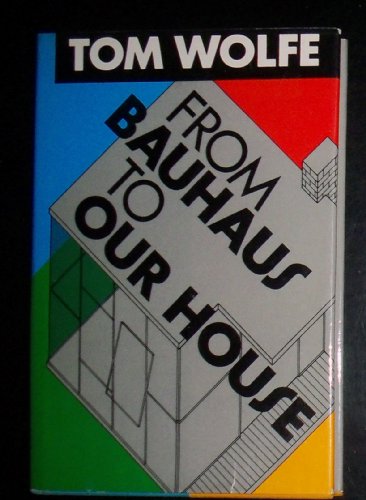 From Bauhaus to Our House