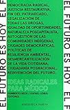 El futuro es hoy. Ideas radicales para Mexico