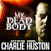 My Dead Body
