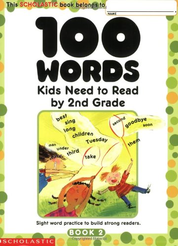 100 Words Kids Need To Read By 2Nd Grade: Sight Word Practice To Build Strong Readers #TOP19