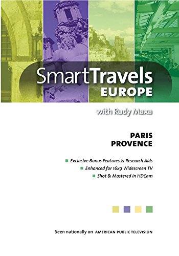 Smart Travels Europe With Rudy Maxa: Paris / Provence