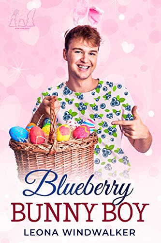 Blueberry Bunny Boy (Elves After Dawn Book 1)