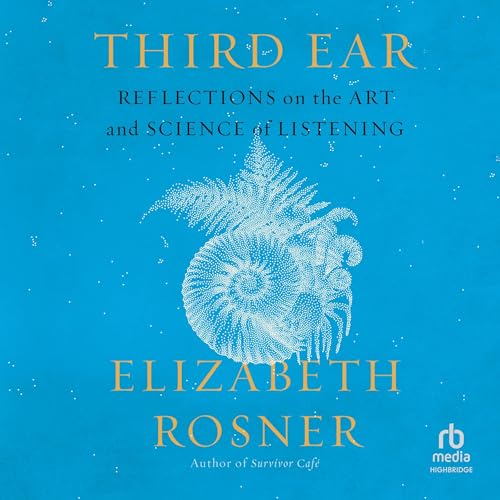 Third Ear [Written by Elizabeth Rosner] episode artwork