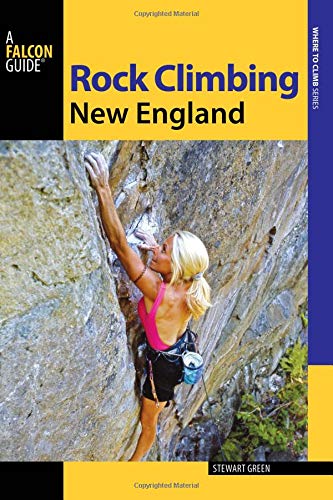Rock Climbing New England: A Guide To More Than 900 Routes (Regional Rock Climbing Series) #TOP8