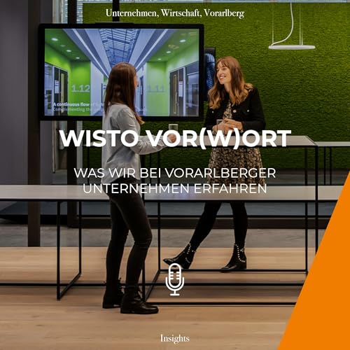 WISTO vor(W)ort - Was wir bei Vorarlberger Unternehmen, Events und von Pers&ouml;nlichkeiten erfahren cover art