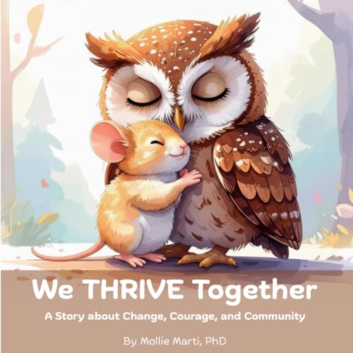We THRIVE Together: A Story About Change, Courage, and Community