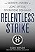 Relentless Strike: The Secret History of Joint Special Operations Command