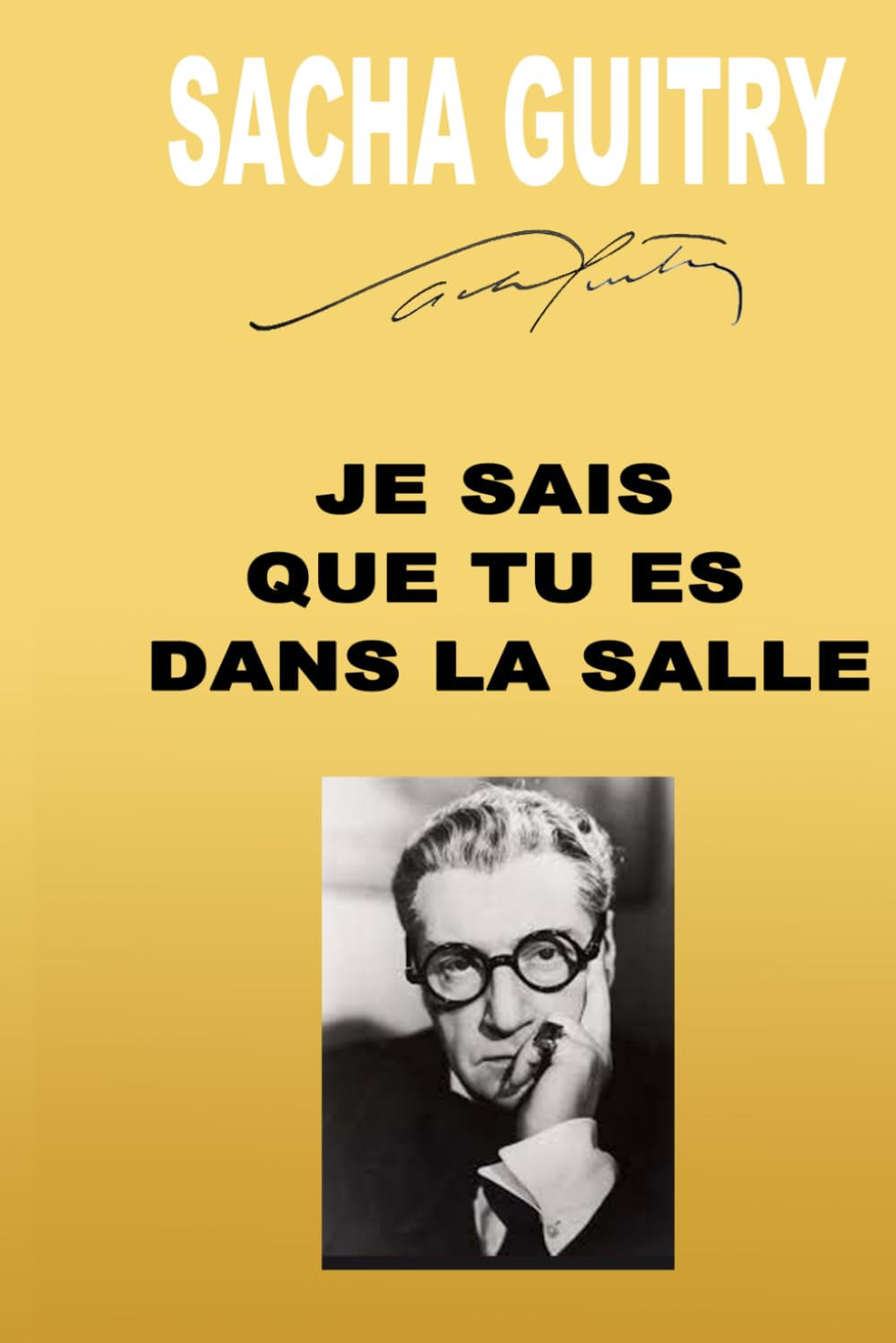 JE SAIS QUE TU ES DANS LA SALLE