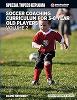 Soccer Coaching Curriculum for 3-8 Year Old Players - Volume 2 1516989945 Book Cover