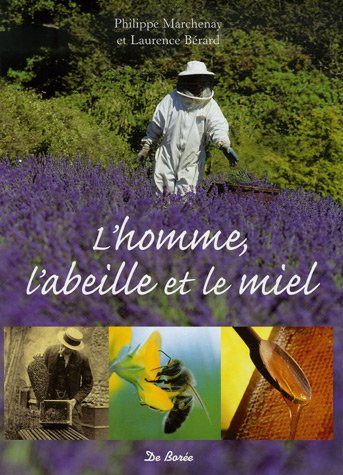 Télécharger L'homme, l'abeille et le miel Francais PDF