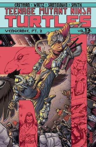 Teenage Mutant Ninja Turtles Volume 13: Vengeance Part 2 (Teenage Mutant Ninja Turtles Ongoing Tp)
