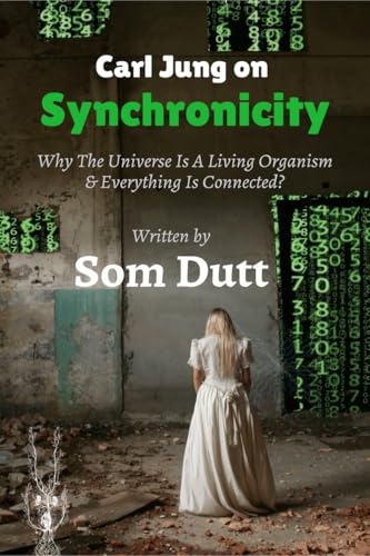 Carl Jung On Synchronicity: Why Universe Is A Living Organism & Everything Is Connected?